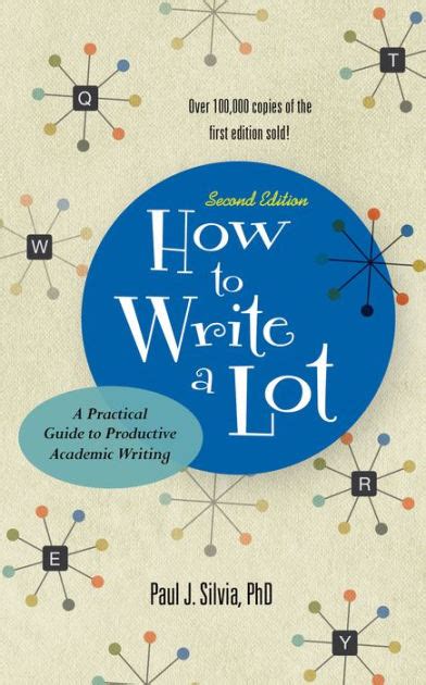 How.to.Write.a.Lot.A.Practical.Guide.to.Productive.Academic.Writing Ebook Epub